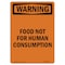 Signmission OSHA WARNING Sign, Food Not For Human Consumption, 18in X 12in Rigid Plastic, 12" W, 18" L, Portrait OS-WS-P-1218-V-13646 - alternate 1